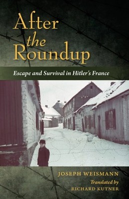 After the Roundup by Joseph Weismann HARDBACK 9780253026804