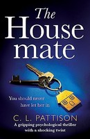 C.L. Pattison - Housemate A Gripping Psychological Thriller With An - G245Z