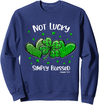 Christian St Patricks Day Not Lucky Simply Blessed Unisex Crewneck Sweatshirt