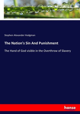 Stephen Alexander Hodgman | The Nation's Sin And Punishment | Taschenbuch (2017)