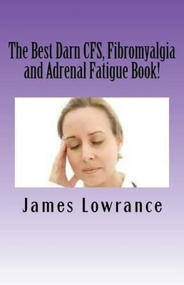 James M Lowranc The Best Darn CFS, Fibromyalgia and Ad (Taschenbuch) (US IMPORT)