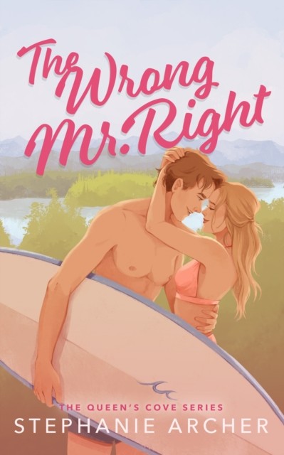 The Wrong Mr Right by Stephanie Archer (Paperback Book)