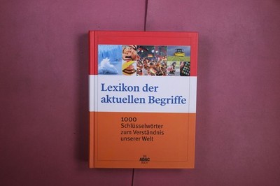 392841 LEXIKON DER AKTUELLEN BEGRIFFE ADAC Verlag 1000 Schlüsselwörter zum
