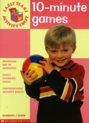 10-Minute Games (Early Years Activity Chest),Barbara J. Leach, P