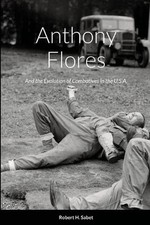 Anthony Flores: and the Evolution of Combatives in the U.S.A. by Robert H. Sabet