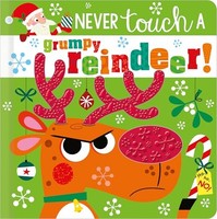 Rosie Greening - Never Touch A Grumpy Reindeer! - Hardback - G245Z