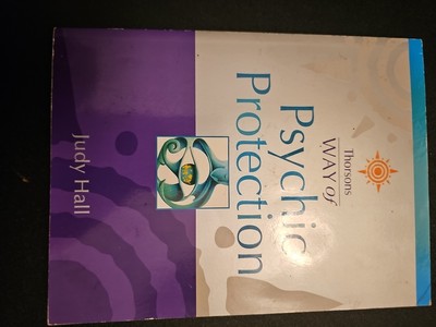 Thorsons Way of Psychic Protection by Judy Hall (2001, Trade Paperback)