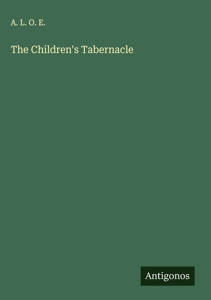 A. L. O. E. | The Children's Tabernacle | Buch | Englisch (2025)-image