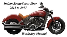 INDIAN SCOUT / SCOUT SIXTY 2015 to 2017 WORKSHOP MANUAL - PDF Files