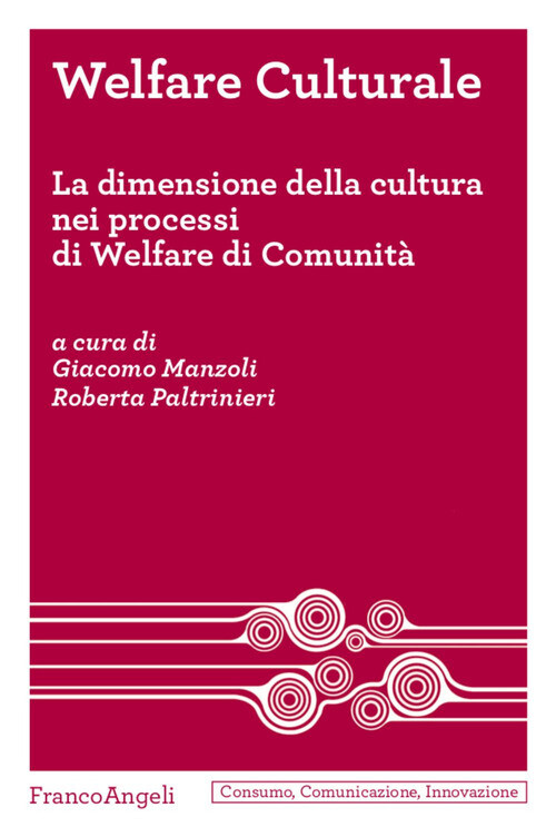 WELFARE CULTURALE. LA DIMENSIONE DELLA CULTURA NEI PROCESSI DI WELFARE MANZOLI G