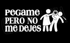 NOVIA TOXICA PEGAME PERO NO ME DEJES STICKER CALCOMANIA DE VINILO&nbsp;BLANCO11"😈   