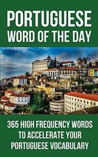 Portuguese Word of the Day 365 High Frequency...