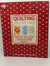 Quilting Step by Step, Patchwork and Applique Stitches Techniques, block designs