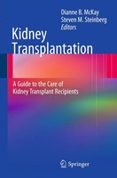 Dianne B. Mckay (U. A.) | Kidney Transplantation: A Guide To The Care Of...