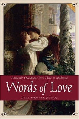 Words of Love : Romantic Quotations from Plato to Madonna Hardcov