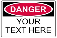 Custom Text Danger Sign You Provide Wording Weatherproof Aluminum 8"x12"