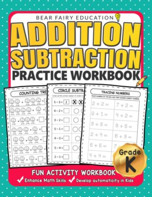 Addition Subtraction Practice Workbook .: Kindergarten books, Activity Workb...