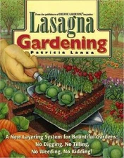 Lasagna Gardening: A New Layering System for Bountiful Gardens: No Diggin - GOOD