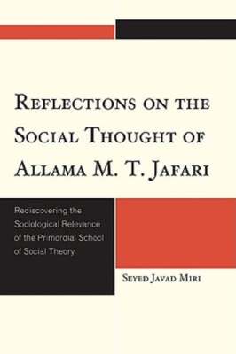 Reflections on the Social Thought of Allama M.T. Jafari: Rediscovering the: Used