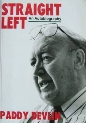 Straight Left: An Autobiography (A Blackstaff Paperb by Devlin, Paddy 0856405140