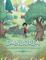 Danloria The Secret Forest Of Germania Gloria D. Gonsalves Taschenbuch Englisch