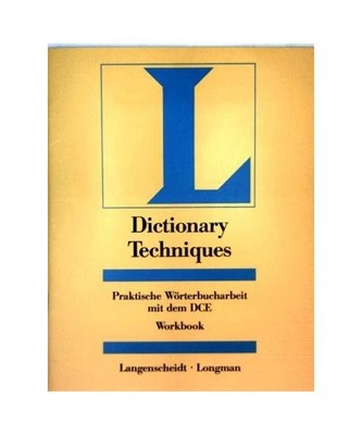 Longman Dictionary of Contemporary English [DCE]. Dictionary Techniques. Workboo