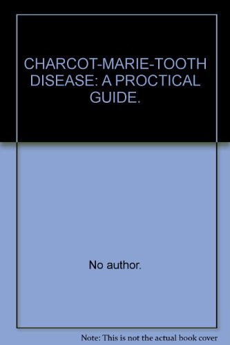 CHARCOT-MARIE-TOOTH DISEASE: A PROCTICAL GUIDE., N/A, Good Condition, ISBN 09533