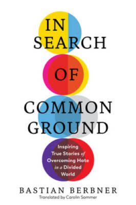 In Search of Common Ground: Inspiring True Stories of Overcoming Hate in  - GOOD
