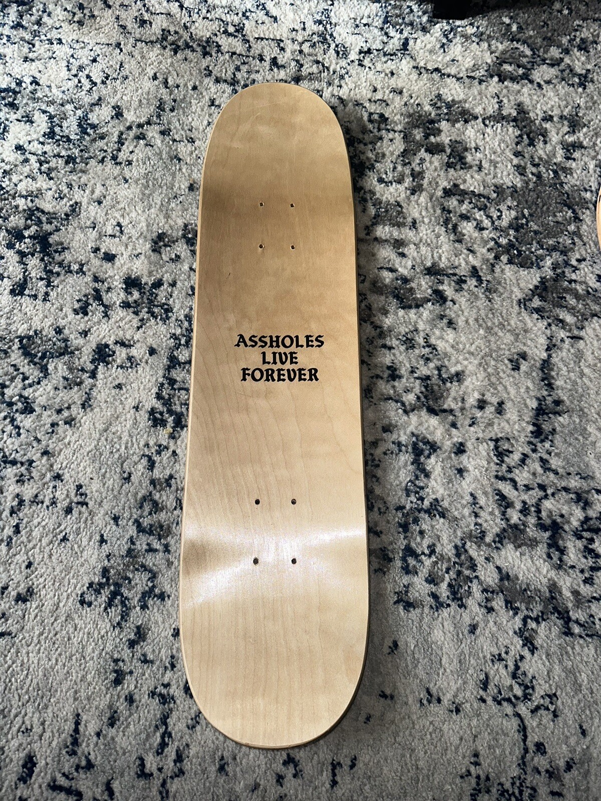 A$$holes Live Forever Weed Skateboard Deck