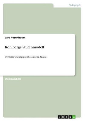 Kohlbergs Stufenmodell Lars Rosenbaum