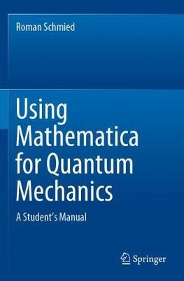 Verwendung von Mathematica für die Quantenmechanik, Roman Sch