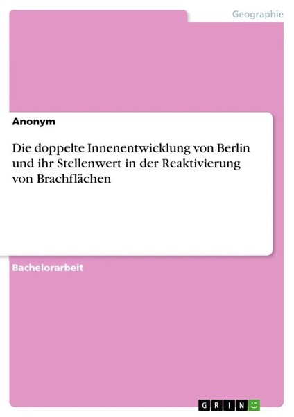 Die Doppelte Innenentwicklung Von Berlin Und Ihr Stellenwert In Der...-image