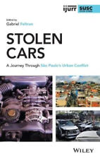 Stolen Cars: A Journey Through São Paulo's Urban Conflict (IJURR Studies in