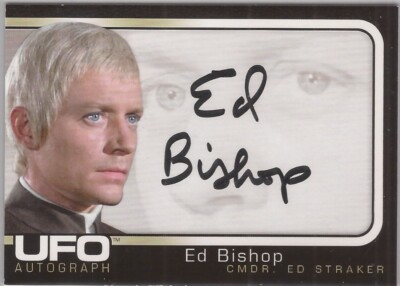 UFO Cards Inc - RARE Ed Bishop as Cmdr Ed Straker Autograph Card