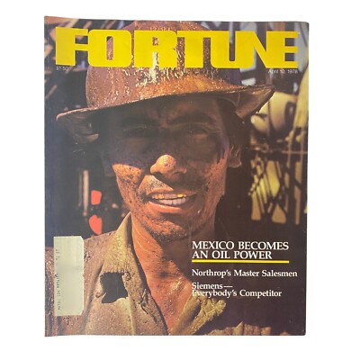 Fortune Magazine April 10, 1978 Mexico Becomes An Oil Power