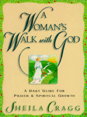 A Woman's Walk with God: A Daily Guide for Prayer and Spiritual Growth - GOOD