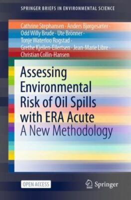 Assessing Environmental Risk of Oil Spills With Era Acute : A New Methodology...