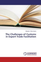 The Challenges Of Customs In Export Trade Facilitation Mengistu Tefera Ayana