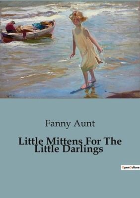 Little Mittens For The Little Darlings | Aunt Fanny | Taschenbuch | Englisch