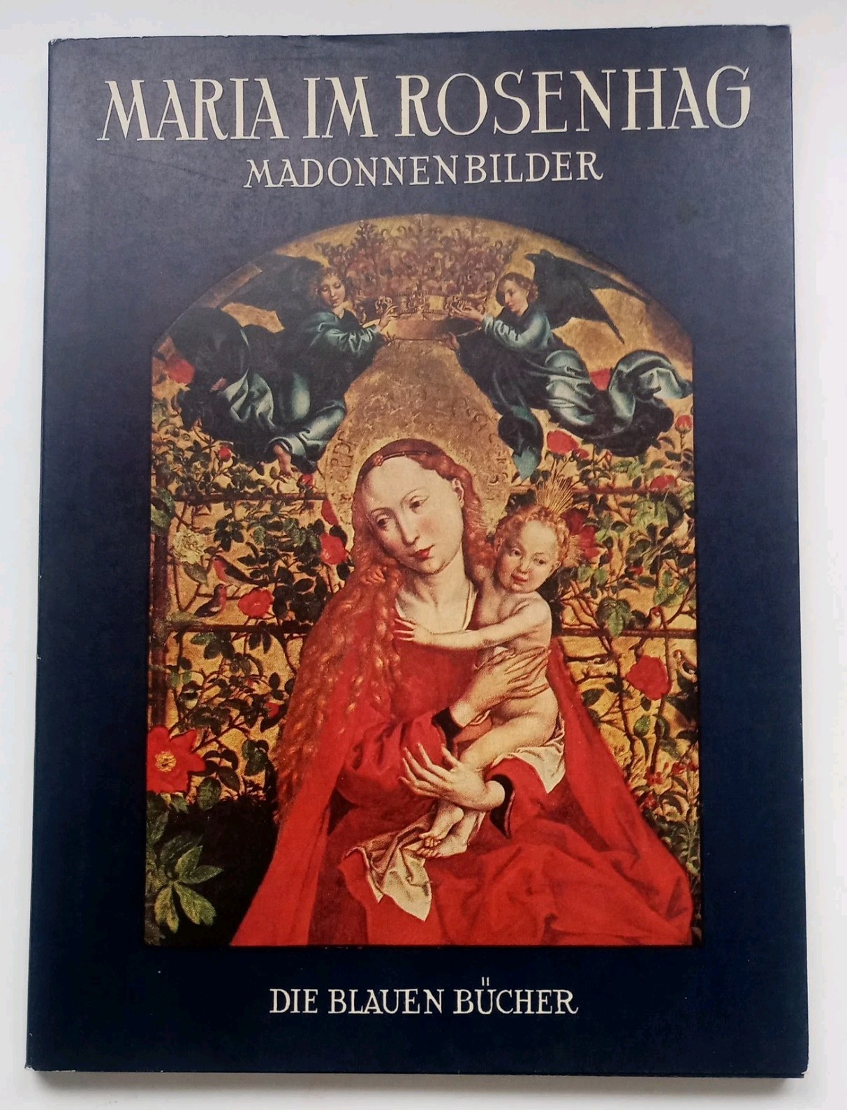 Die Blauen Bücher - MARIA IM ROSENHAG - Madonnenbilder