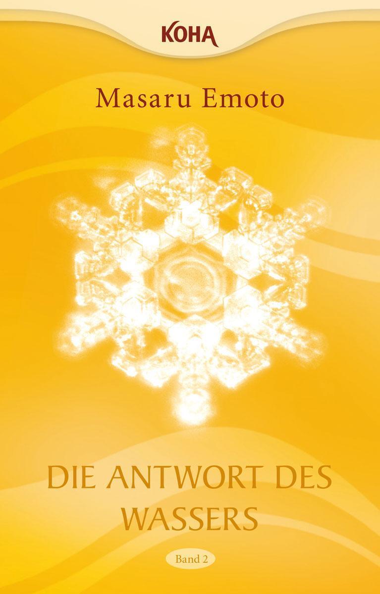 Die Antwort Des Wassers, Band 2 Masaru Emoto
