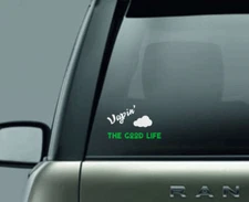 Vapin The Good Life Vinyl Decal Sticker Car Vapor Cloud Cannabis Marijuana Humor