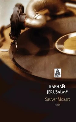 Rette Mozart: Das Tagebuch von'Otto J. Steiner, Raphael Jerusalem