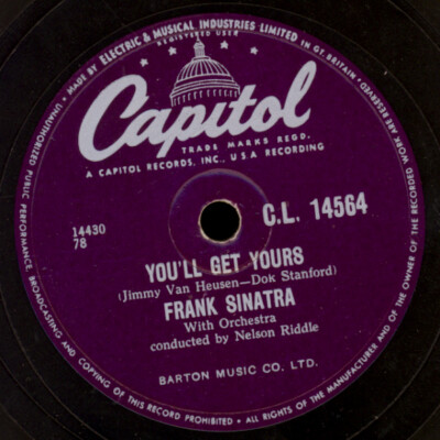 FRANK SINATRA ''The Voice''  You'll get yours / Flowers mean Schellackplatte S4134