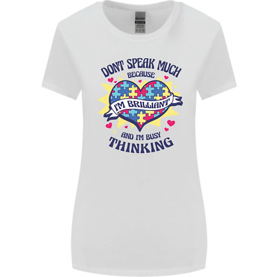Dont Speak Much Autism Autistic Womens Wider Cut Maglietta