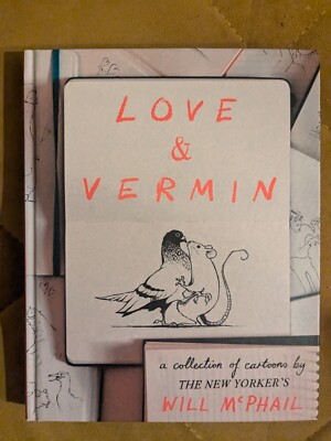 Love & Vermin: A Collection of Cartoo..., McPhail, Will