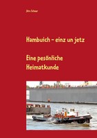 Hambuich - Einz Un Jetz Eine PesöNliche Heimatkunde JöRn Scheer Taschenbuch 2018