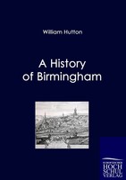 William Hutton | A History Of Birmingham | Taschenbuch | Englisch (2010)