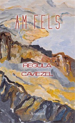 Am Fels | Regula Caviezel | Zwei Erzählungen | Buch | Gebunden | Deutsch | 2024