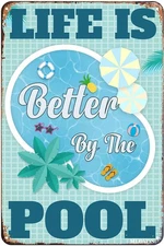 Life Is Better By The Pool Swimming Pool Tin Metal Sign Decor 8x12